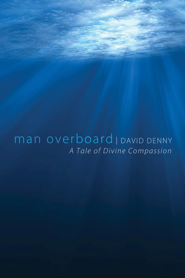 Man Overboard by David Denny, Luci Shaw