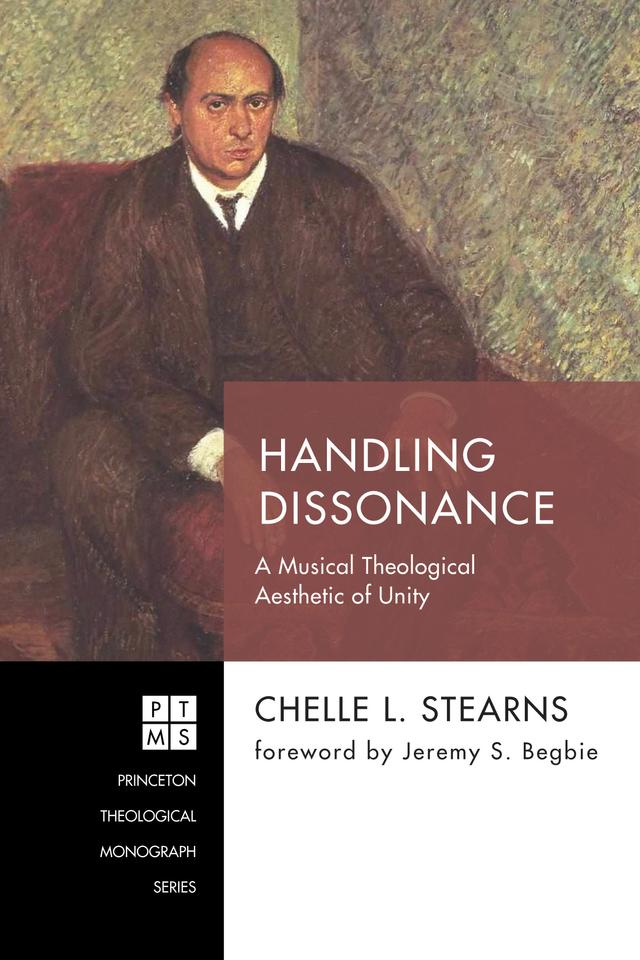 Handling Dissonance by Chelle L. Stearns, Jeremy S. Begbie
