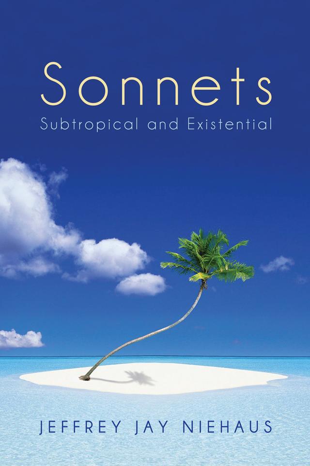 Sonnets by Jeffrey Jay Niehaus