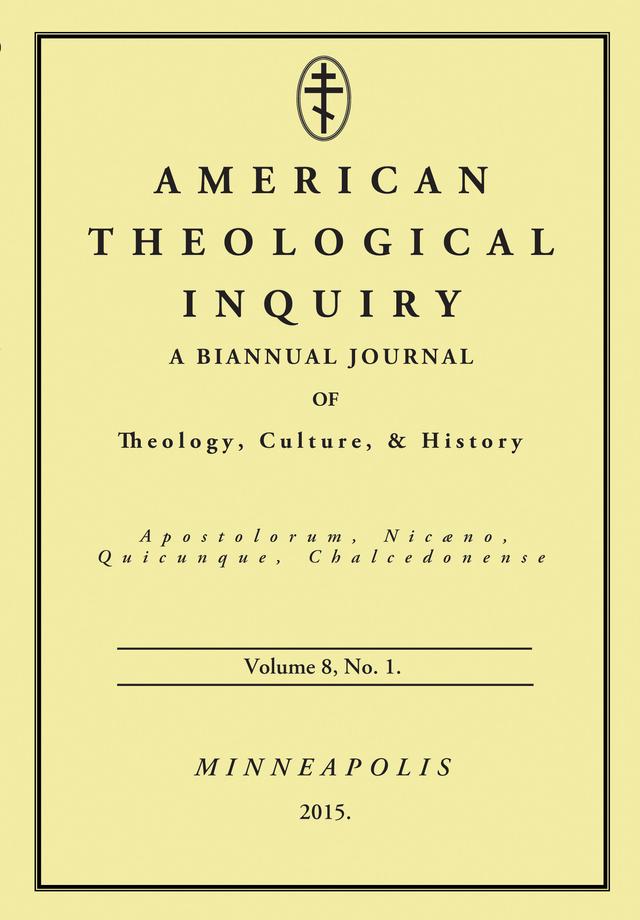 American Theological Inquiry, Volume Eight, Issue One by Gannon Murphy