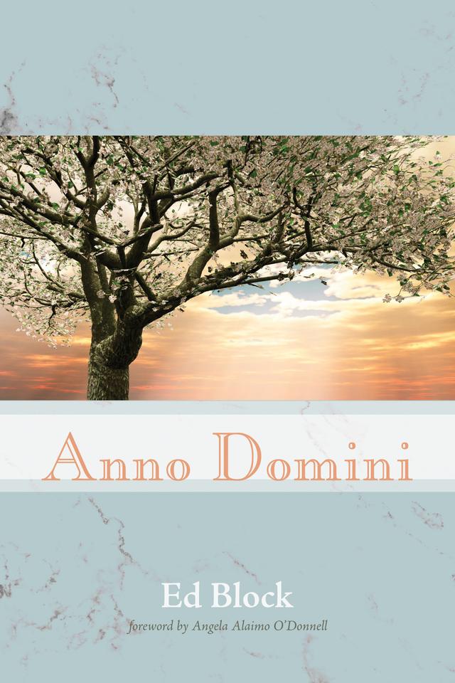 Anno Domini by Angela Alaimo O'Donnell, Ed Block