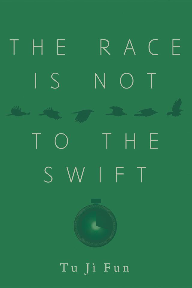 The Race Is Not to the Swift by Tu Jì Fun