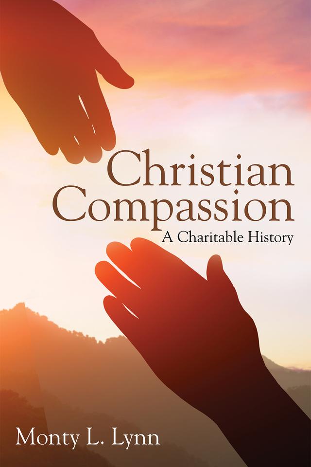 Christian Compassion by Monty L. Lynn