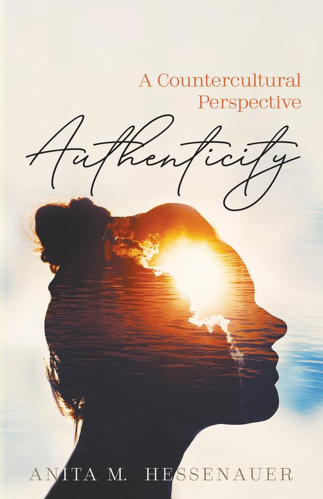 Authenticity by Anita M. Hessenauer