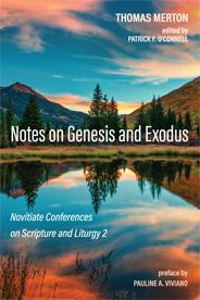 Notes on Genesis and Exodus by Dr. Pauline A. Viviano, Patrick F. O'Connell, Thomas Merton