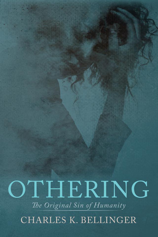 Othering by Charles K. Bellinger