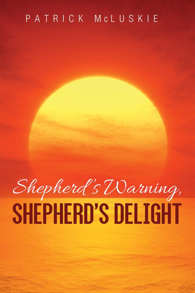Shepherd’s Warning, Shepherd’s Delight by Liesl Johnstone, Patrick McLuskie