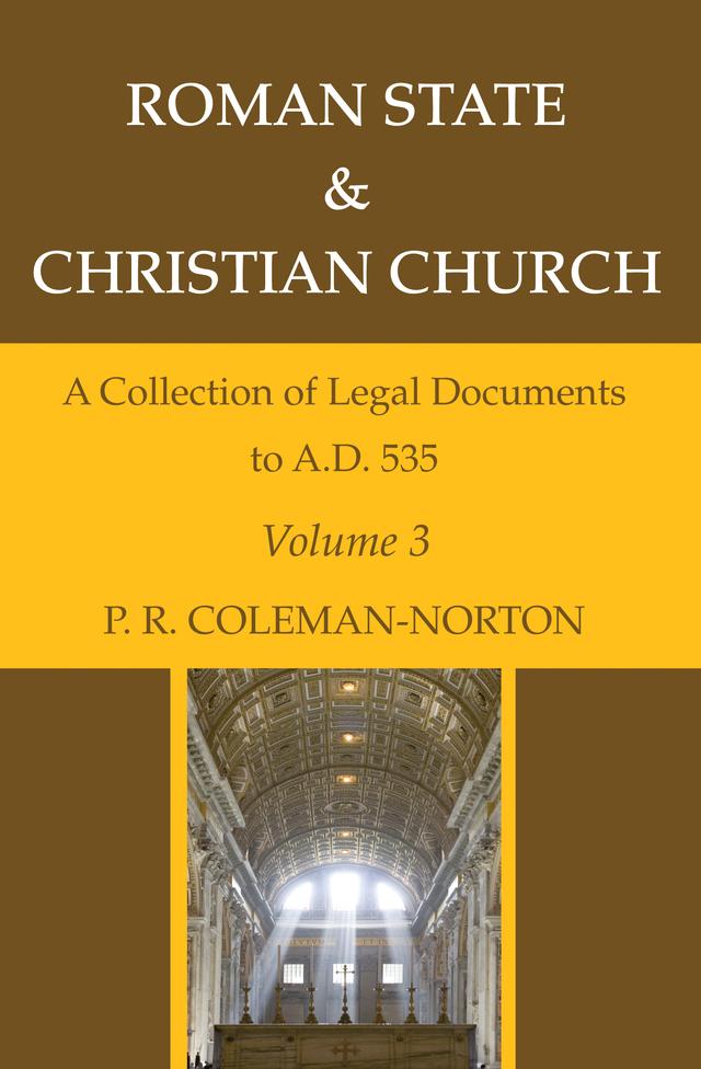 Roman State & Christian Church Volume 3 by P. R. Coleman-Norton