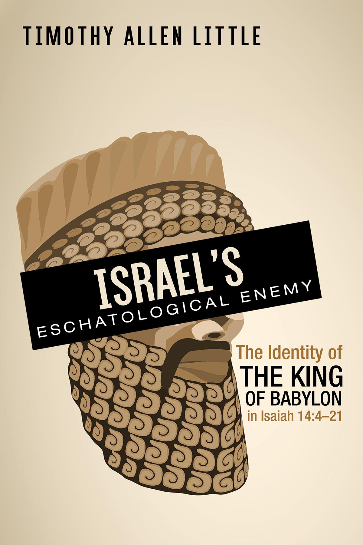 Israel’s Eschatological Enemy