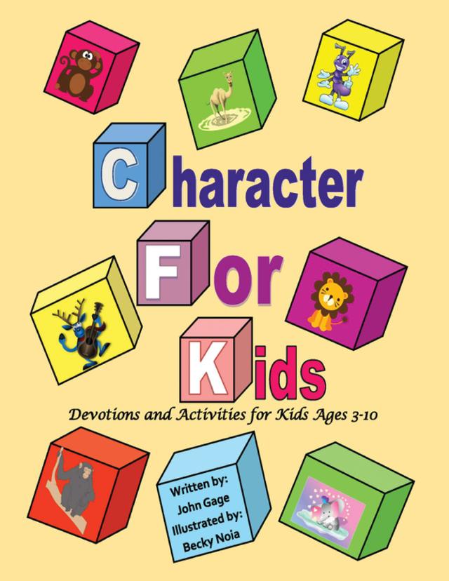 Character For Kids by Becky Noia, John Gage