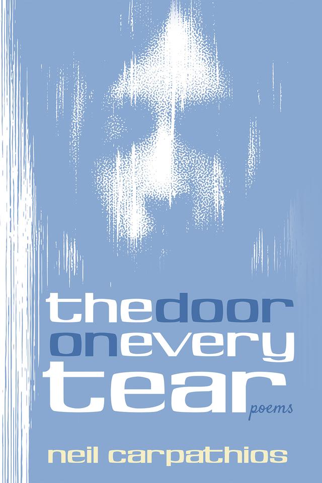 The Door on Every Tear by Neil Carpathios