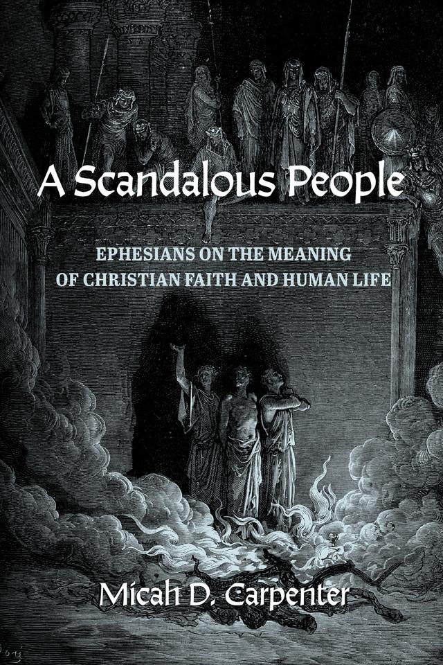A Scandalous People by Micah D. Carpenter