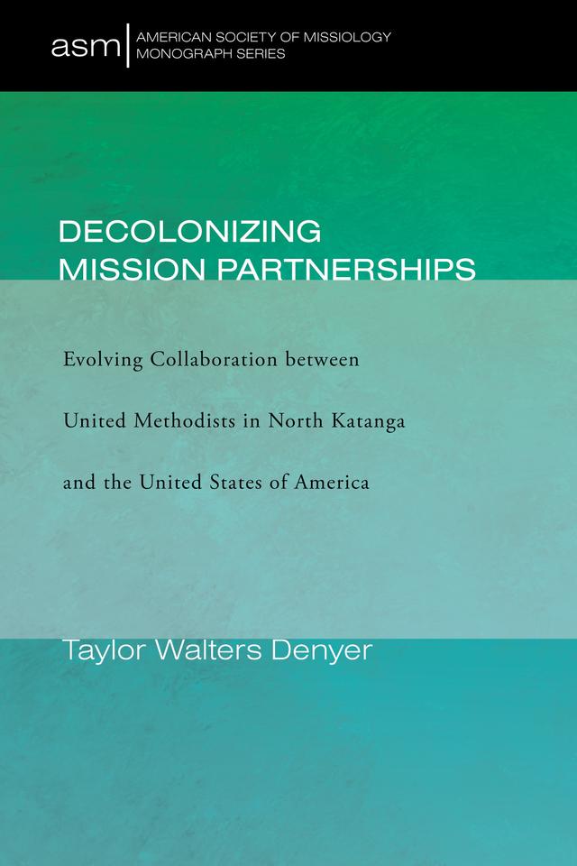 Decolonizing Mission Partnerships by Taylor Walters Denyer