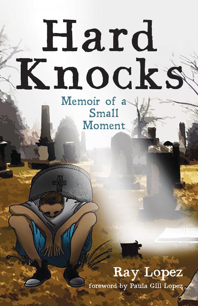 Hard Knocks by Paula Gill Lopez, Ray Lopez