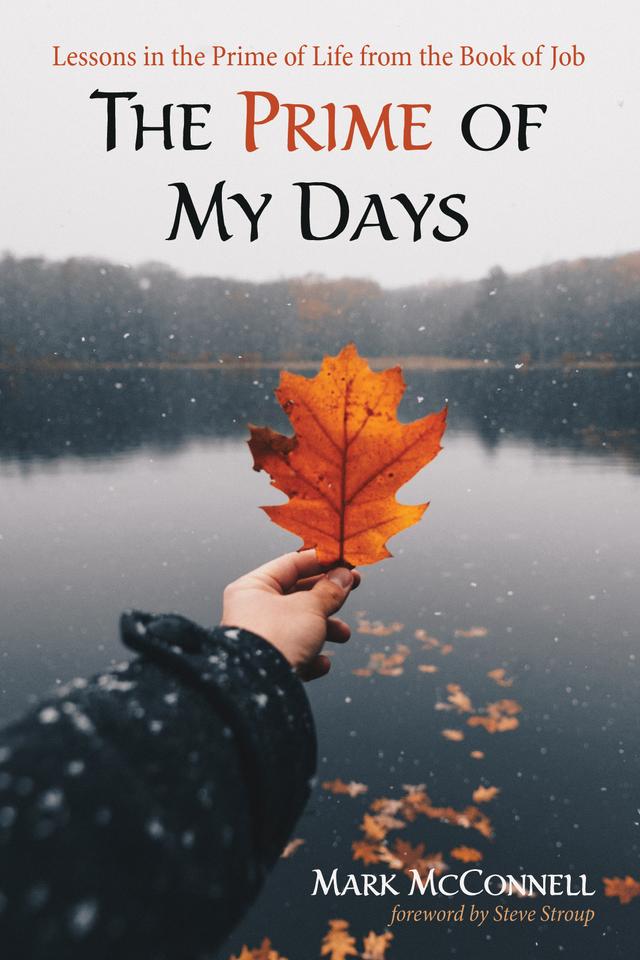 The Prime of My Days by Mark McConnell, Steve Stroup