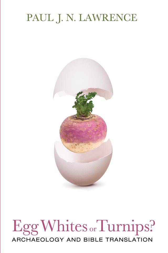 Egg Whites or Turnips? by Paul J. N. Lawrence