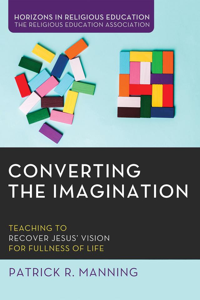Converting the Imagination by Patrick R. Manning