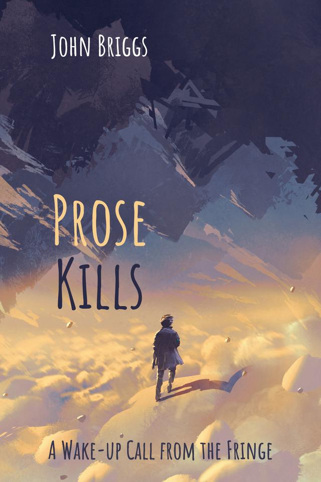 Prose Kills by John Briggs