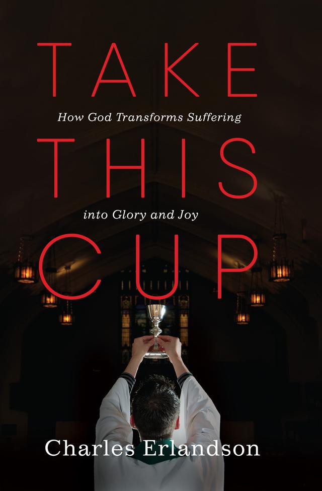Take This Cup by Charles Erlandson