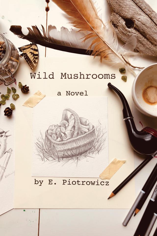 Wild Mushrooms by E. Piotrowicz