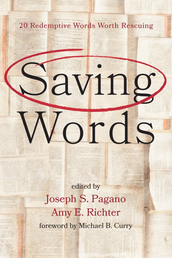Saving Words by Amy E. Richter, Joseph S. Pagano, Michael B. Curry