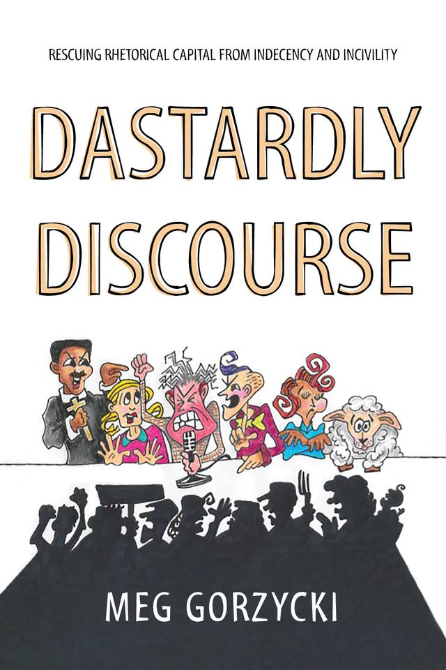 Dastardly Discourse by Meg Gorzycki
