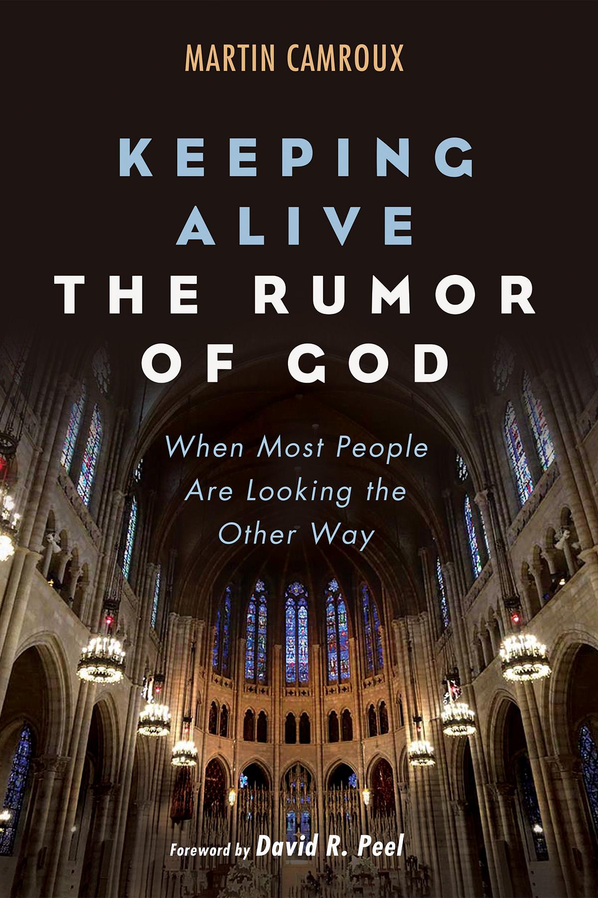 Keeping Alive the Rumor of God