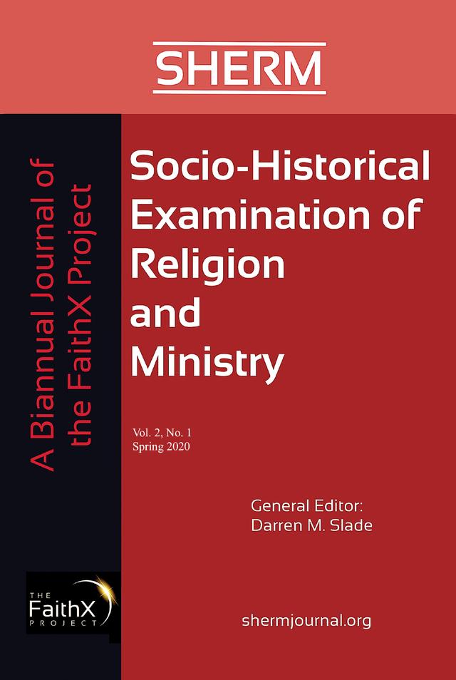 Socio-Historical Examination of Religion and Ministry, Volume 2, Issue 1 by Darren M. Slade