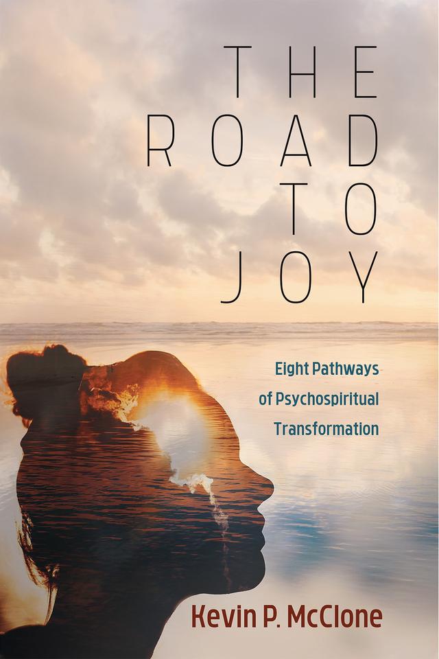 The Road to Joy by Kevin P. McClone