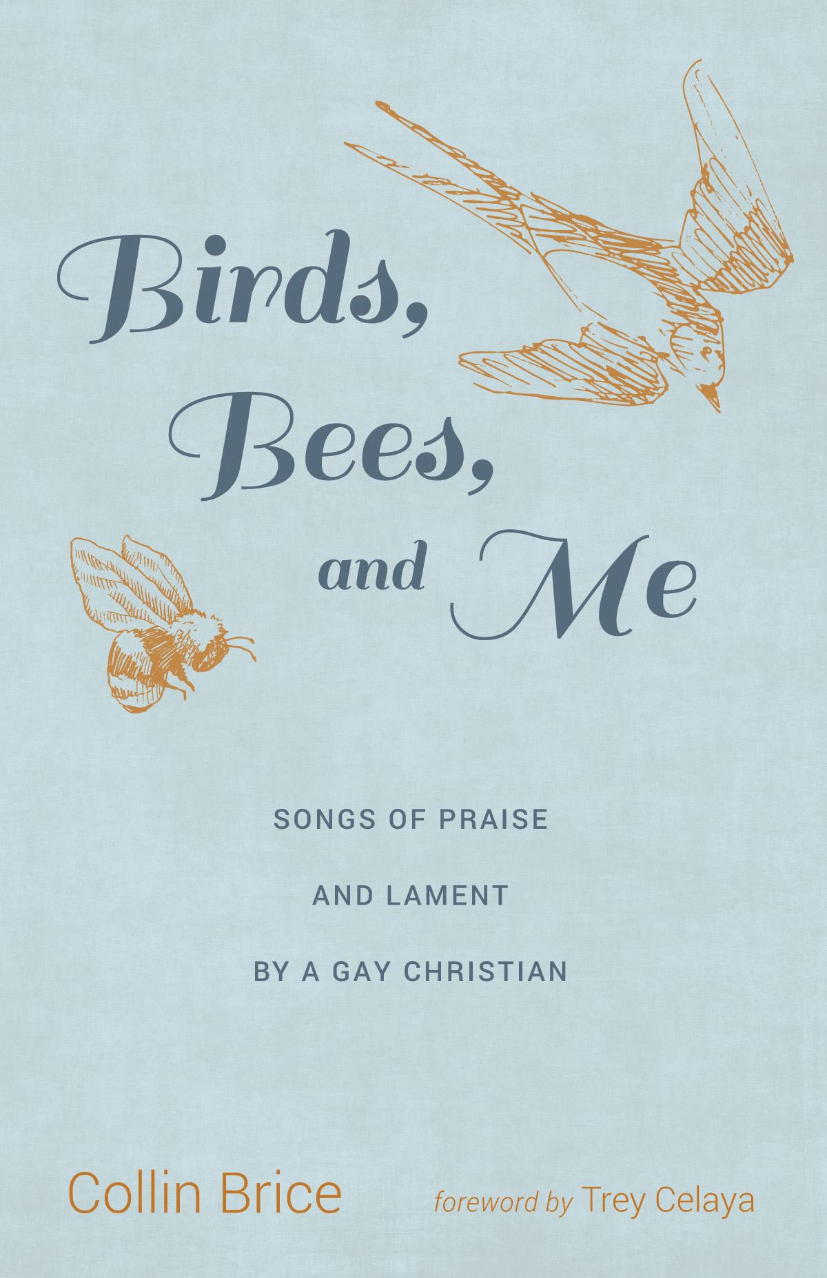 Birds, Bees, and Me