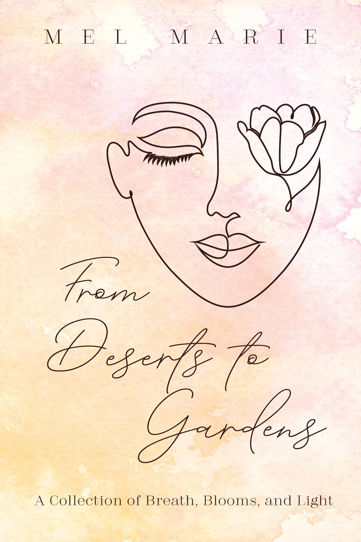From Deserts to Gardens