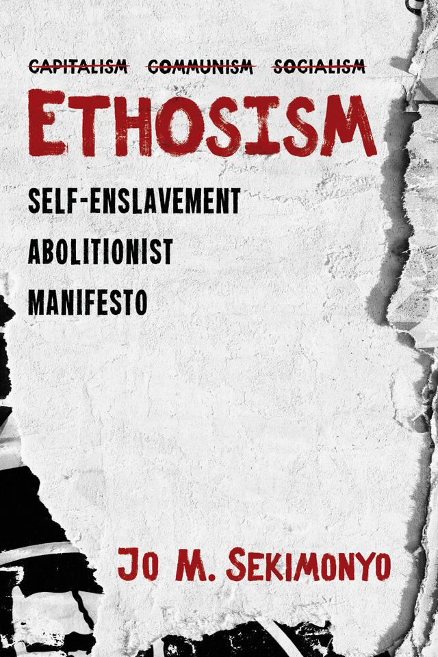 Ethosism by Jo M. Sekimonyo