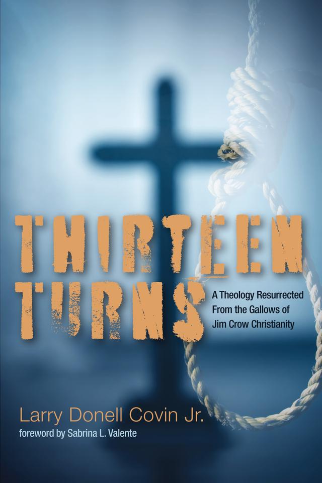 Thirteen Turns by Larry Donell Covin Jr., Sabrina L. Valente