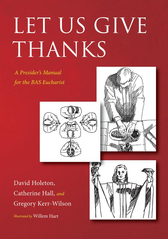 Let Us Give Thanks by Catherine Hall, David Holeton, Gregory Kerr-Wilson, Willem Hart