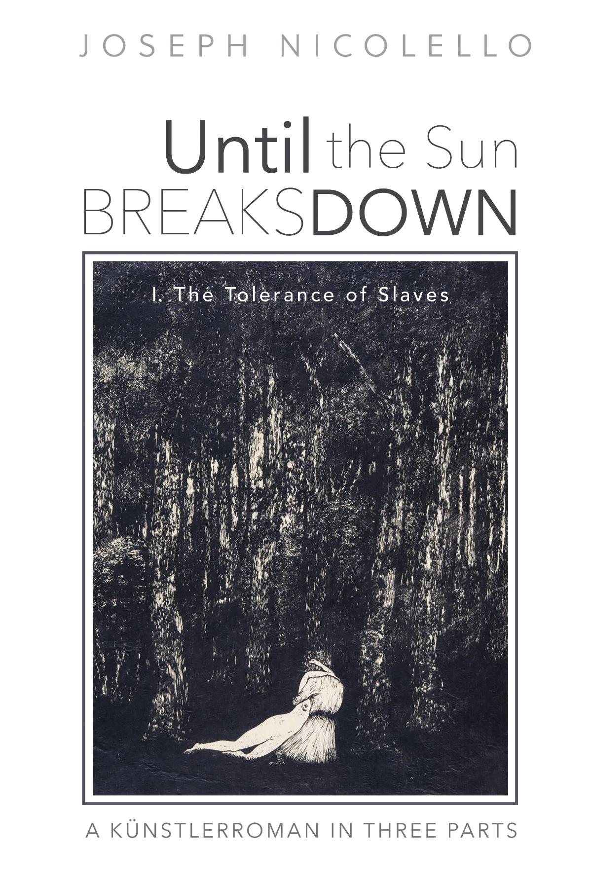 Until the Sun Breaks Down: A Künstlerroman in Three Parts