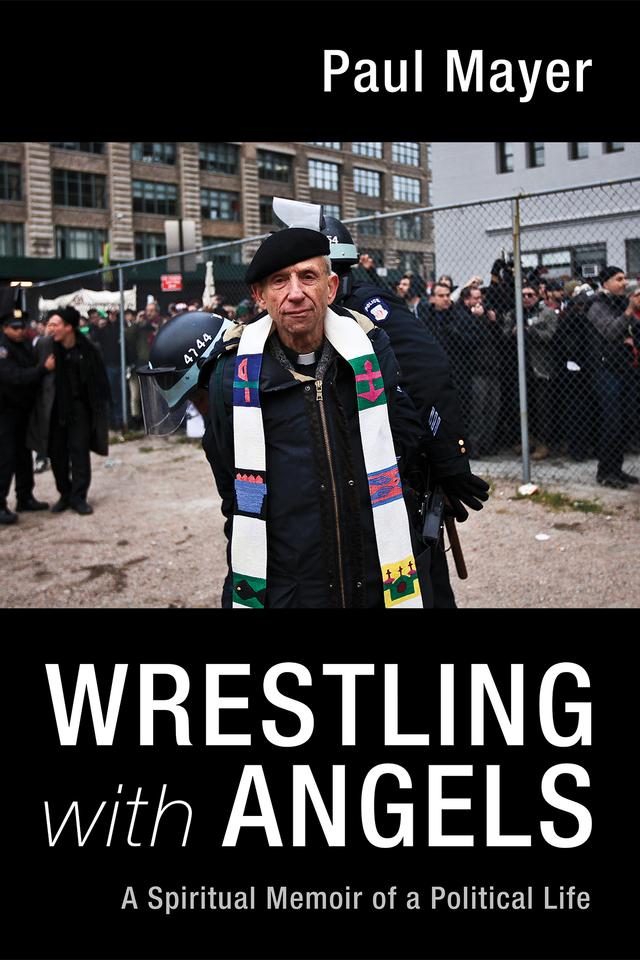 Wrestling with Angels by Paul Mayer
