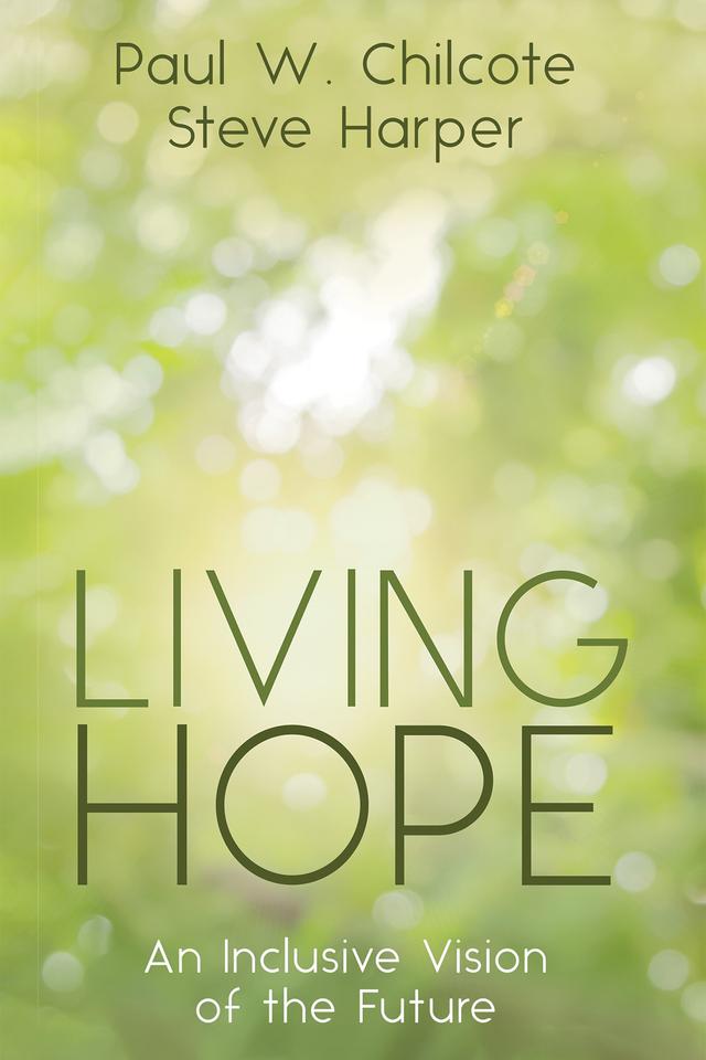 Living Hope by Paul W. Chilcote, Steve Harper
