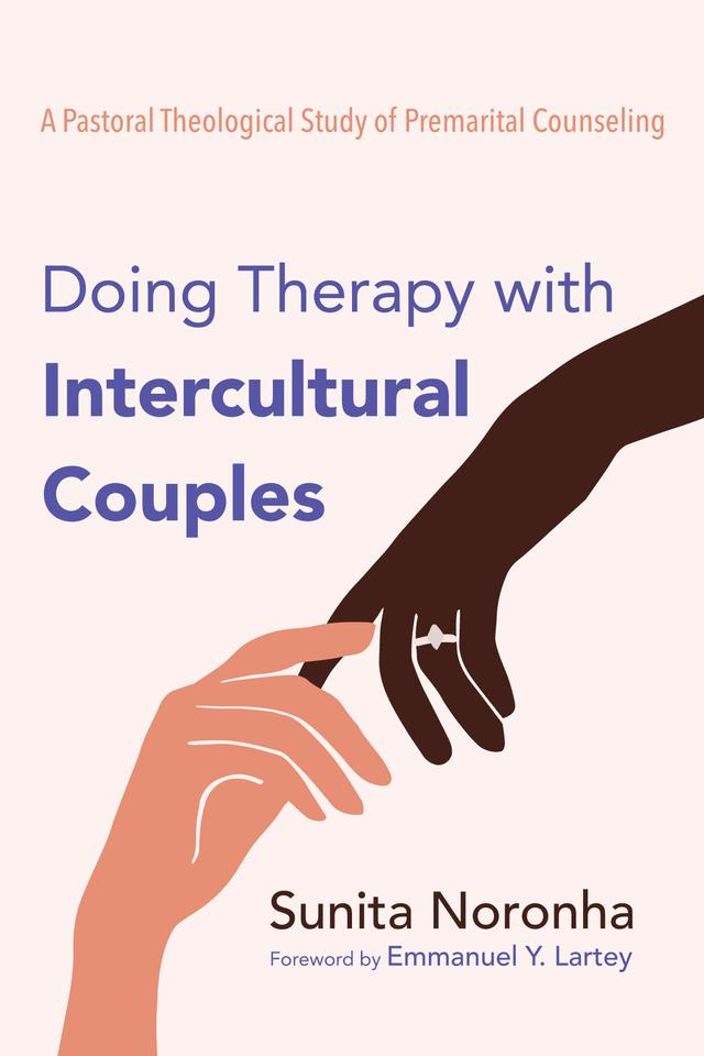 Doing Therapy with Intercultural Couples by Emmanuel Y. Lartey, Sunita Noronha