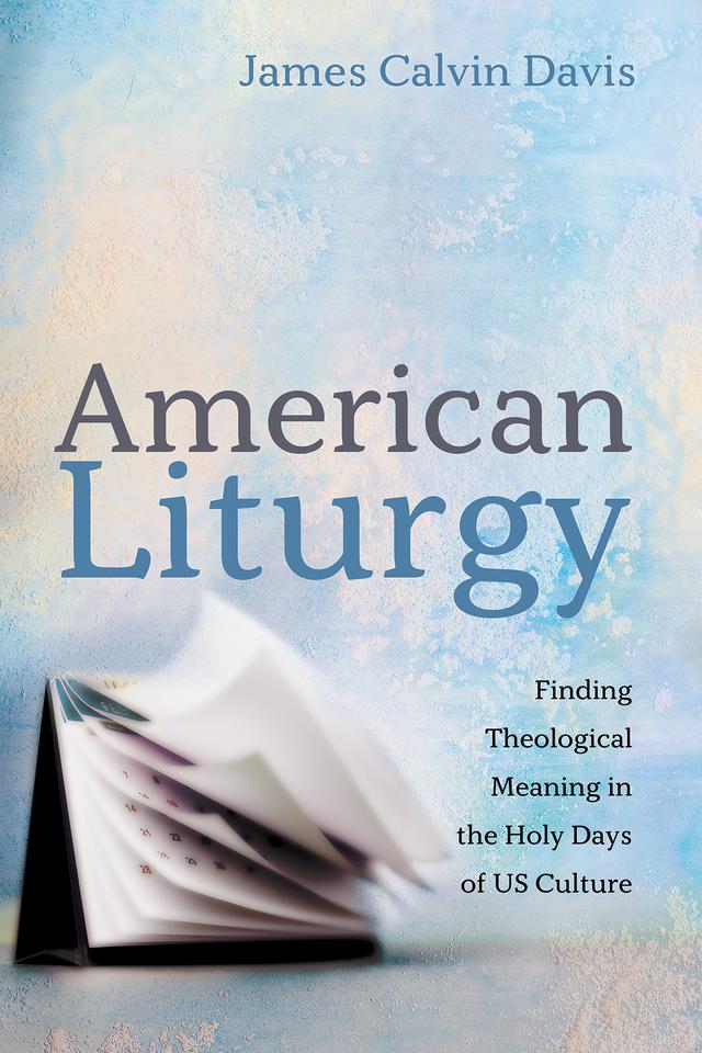 American Liturgy by James Calvin Davis