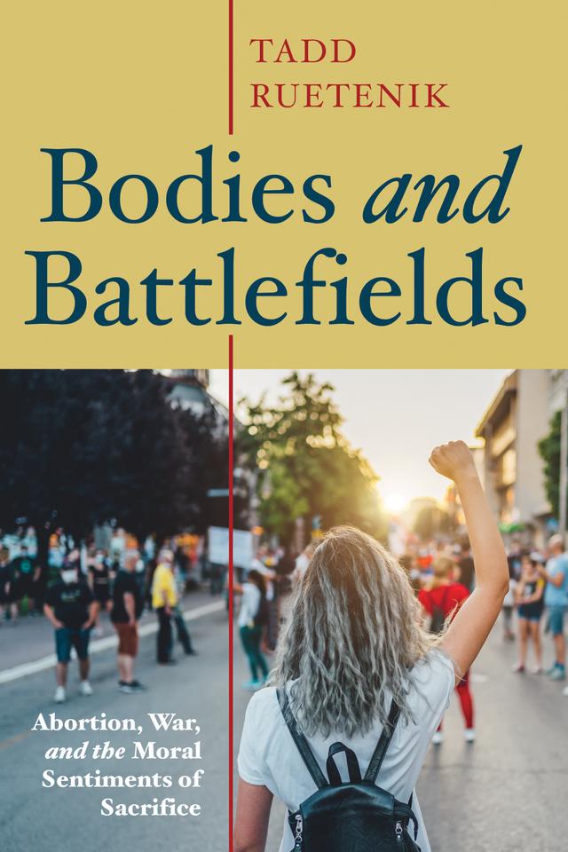 Bodies and Battlefields by Tadd Ruetenik