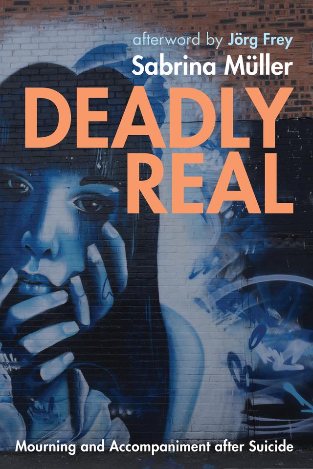 Deadly Real by Jörg Frey, Sabrina Müller