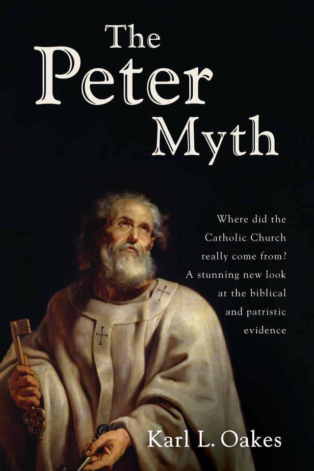 The Peter Myth by Karl L. Oakes