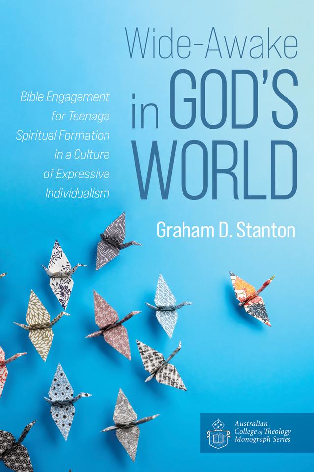 Wide-Awake in God’s World by Graham D. Stanton