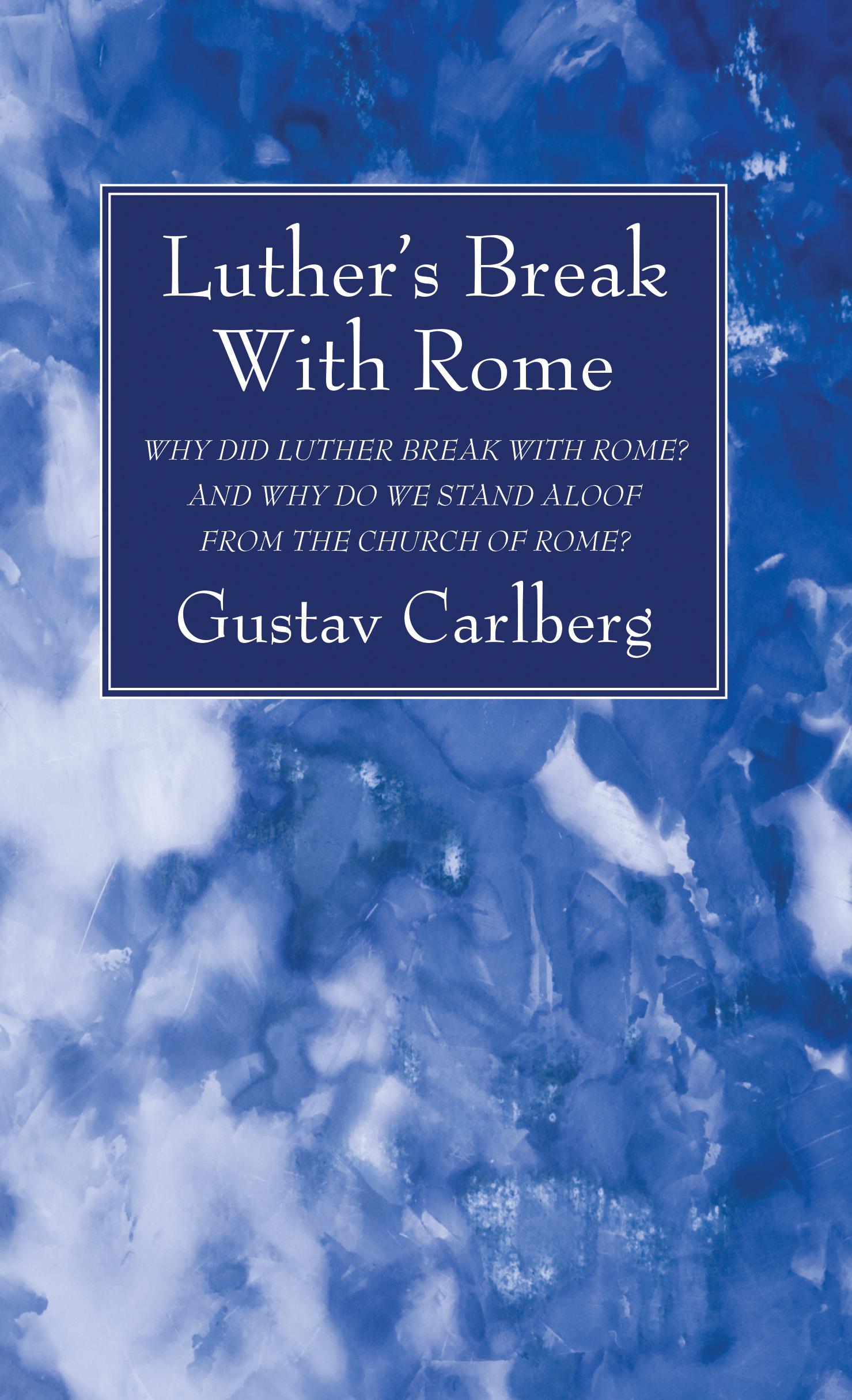Luther’s Break With Rome
