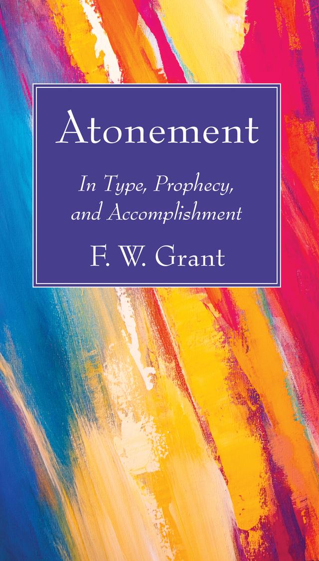 Atonement by F. W. Grant