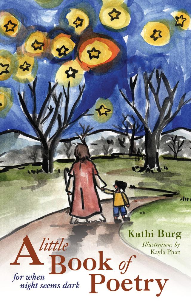 A Little Book of Poetry by Kathi Burg, Kayla Phan