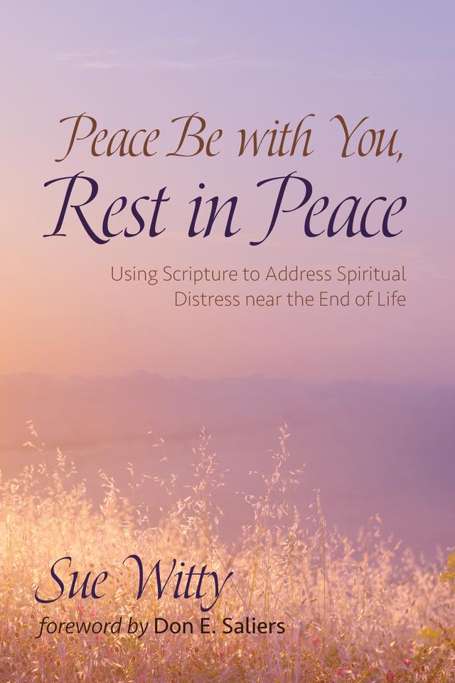 Peace Be with You, Rest in Peace by Don E. Saliers, Sue Witty