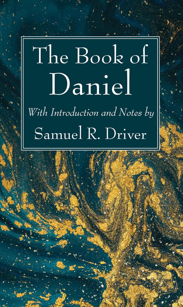 The Book of Daniel by Samuel R. Driver