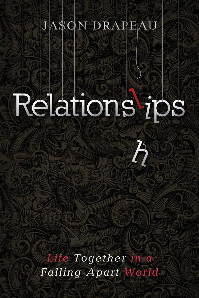 Relationslips by Jason Drapeau