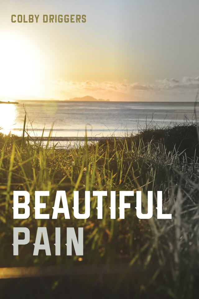 Beautiful Pain by Colby Driggers